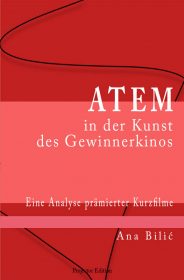 Ana Bilić: Atem in der Kunst der Gewinnerkinos - Analyse